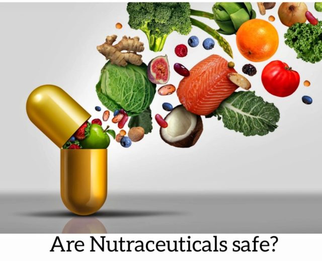 Are Nutraceuticals Safe