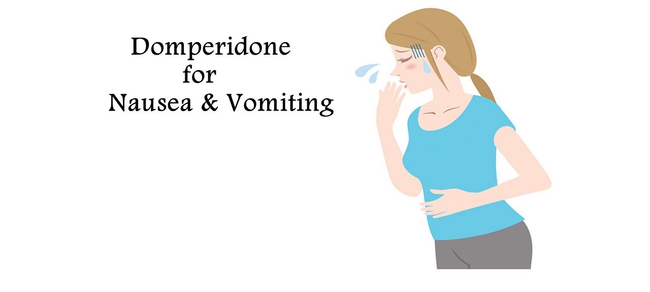 Domperidone– An Anti-Sickness Medicine for Nausea & Vomiting